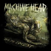 Machine - Head Locust