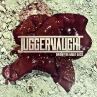 Juggernaught - Bring The Meat Back