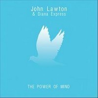 John Lawton & Diana Express The Power Of Mind