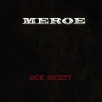 Meroe – Sick Society