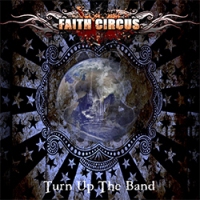 Faith Circus Turn Up The Band