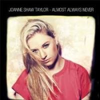 Joanne Shaw Taylor  Almost Always Never