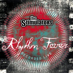 The Stimulators Rhythm Fever