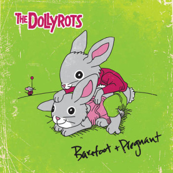 The Dollyrots Barefoot & Pregnant