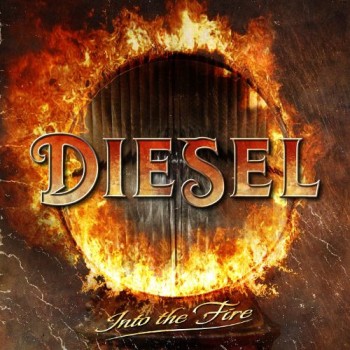 Diesel Into The Fire