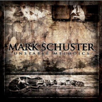 Mark Schuster Unstable Melodics