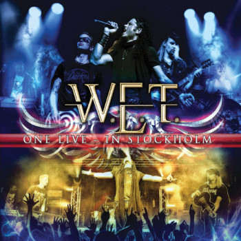 W.E.T.  One Live – In Stockholm