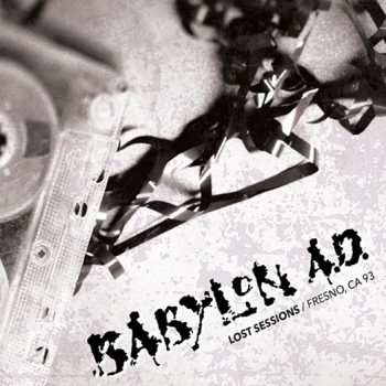 BABYLON AD  The Lost Sessions Fresno CA 93