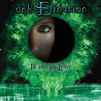 EnkElination Tears Of Lust