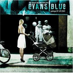 Evans Blue - The Pursuit Begins When This Portrayal Of Life Ends
