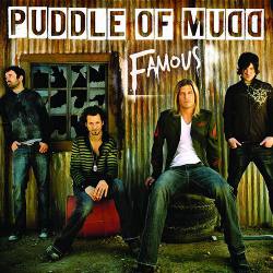 Puddle Of Mudd – Famous