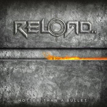Reload – Hotter Than A Bullet