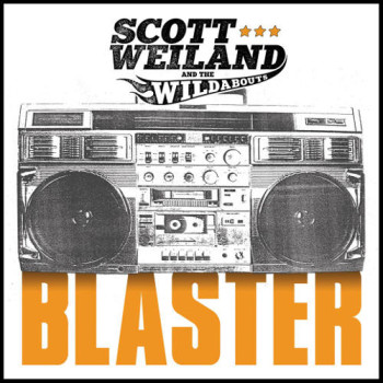 Scott Weiland and the Wildabouts Blaster