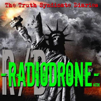 Radiodrone The Truth Syndicate Diaries