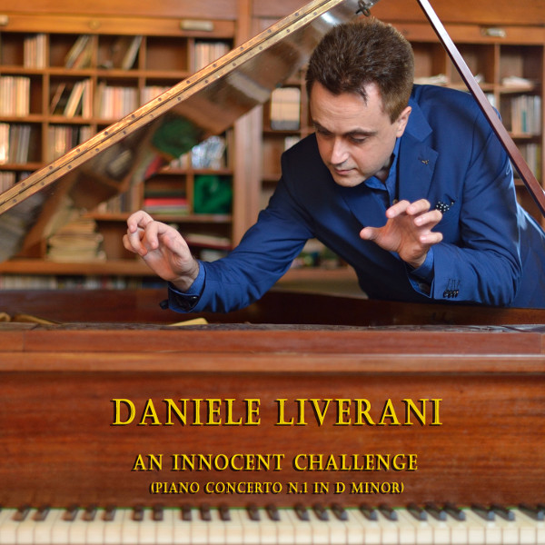 DanieleLiverani-AnInnocentChallenge-PianoConcerto1-Cover