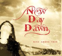 New Day Dawn Rise Above This